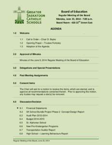 Board of Education  Regular Meeting of the Board Monday, June 23, [removed]:00 p.m. Board Room[removed]22nd Street East AGENDA