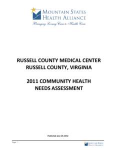 RUSSELL COUNTY MEDICAL CENTER RUSSELL COUNTY, VIRGINIA 2011 COMMUNITY HEALTH NEEDS ASSESSMENT  Published June 29, 2012