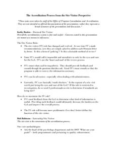 The Accreditation Process from the Site Visitor Perspective *These notes were taken by staff of the Office of Program Consultation and Accreditation. They are not intended as official documentation of the presentation; r