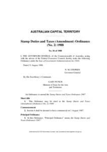 AUSTRALIAN CAPITAL TERRITORY  Stamp Duties and Taxes (Amendment) Ordinance (No[removed]No. 56 of 1988 I, THE GOVERNOR-GENERAL of the Commonwealth of Australia, acting