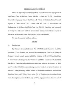 PRELIMINARY STATEMENT This is an appeal by defendant/appellant, Victor Tohom, from a judgment of the County Court of Dutchess County (Greller, J.) dated July 28, 2011, convicting him, following a jury trial, of the Class