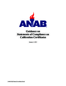 Guidance on Statements of Compliance on Calibration Certificates January 1, 2015  ©ANSI-ASQ National Accreditation Board