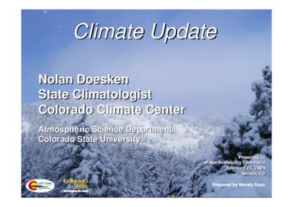 Climate Update Nolan Doesken State Climatologist Colorado Climate Center Atmospheric Science Department Colorado State University