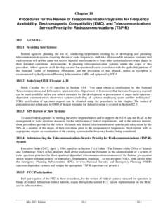 10Chapter 10 Procedures for the Review of Telecommunication Systems for Frequency Availability, Electromagnetic Compatibility (EMC), and Telecommunications Service Priority for Radiocommunications (TSP-R) 10.1