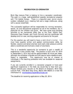 RECREATION CO-ORDINATOR  Birch Bay Leisure Park is looking to hire a recreation coordinator.