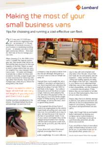 www.lombardvehiclesolutions.com  Making the most of your small business vans Tips for choosing and running a cost-effective van fleet.