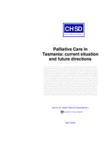 CHSD  Centre for Health Service Development Palliative Care in Tasmania: current situation