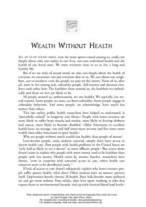 WEALTH WITHOUT HEALTH ALL OF US OF SOUND MIND, even the most sports-crazed among us, really care deeply about only one reality in our lives, our own individual health and the health of our loved ones. We want everyone cl
