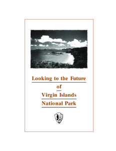 Looking to the Future of Virgin Islands National Park NATIONAL PARK