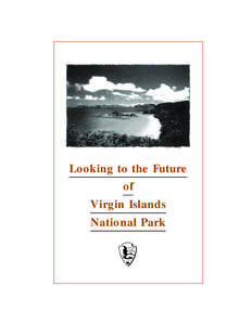 Virgin Islands National Park / Political geography / United States Virgin Islands / National Park Service / British Virgin Islands / Americas / Saint Croix /  U.S. Virgin Islands / Saint John /  U.S. Virgin Islands / Outline of the United States Virgin Islands / Island countries / Islands of the United States Virgin Islands / Environment of the United States