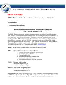 501 W. Ocean Blvd. Suite 4470 ● Long Beach, CA 90802 ● [removed]MEDIA ADVISORY CONTACT: Gabrielle Dorr, Montrose Settlements Restoration Program, [removed]October 24, 2011