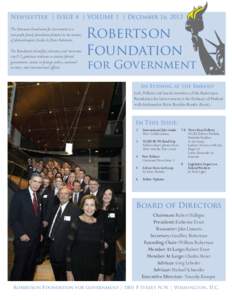 Newsletter | ISSUE 4 | VOLUME 1 | December 16, 2013 The Robertson Foundation for Government is a non-profit family foundation founded in the memory of philanthropists Charles & Marie Robertson. The Foundation identifies,