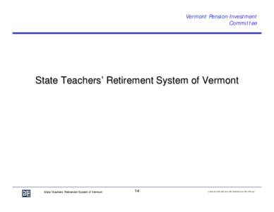 Vermont Pension Investment Committee State Teachers’ Retirement System of Vermont  State Teachers’