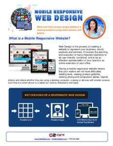 More and more of your target audience is viewing websites using smart phones and tablets. What is a Mobile Responsive Website? Web Design is the process of creating a