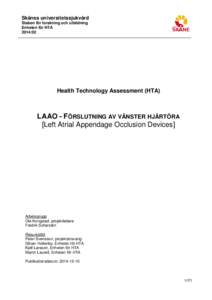 Skånes universitetssjukvård Staben för forskning och utbildning Enheten för HTA 2014:02  Health Technology Assessment (HTA)