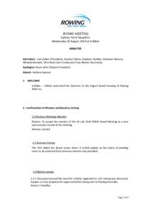 Sydney Yacht Squadron Wednesday 20 August 2014 at 6.00pm MINUTES Attendees: Ivan Adlam (President), Deanna Fekete, Stephen Handley, Bronwen Watson, Miranda Bennett, Chris Noel, Sam Crosby and Tony Blower (Secretary) Apol