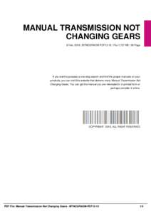 MANUAL TRANSMISSION NOT CHANGING GEARS 8 Feb, 2016 | MTNCGRAOM-PDF13-10 | File 1,727 KB | 36 Page If you want to possess a one-stop search and find the proper manuals on your products, you can visit this website that del