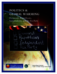 Climatology / Global warming / Conservatism in the United States / Late-2000s financial crisis / Tea Party movement / Democratic Party / Republican Party / Public opinion on climate change / Global warming controversy / Climate change / Political parties in the United States / Politics of the United States