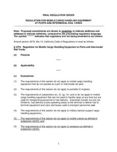 FINAL REGULATION ORDER REGULATION FOR MOBILE CARGO HANDLING EQUIPMENT AT PORTS AND INTERMODAL RAIL YARDS Note: Proposed amendments are shown in underline to indicate additions and strikeout to indicate deletions, compare