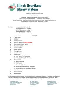 EXECUTIVE COMMITTEE MEETING June 12, 2014, 3:30 p.m. (via phone, Adobe Connect, and at the office listed below) Phone connection: [removed] | Conference code: [removed]Adobe Connect Link: https://webjunctionillinois.