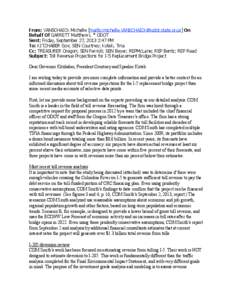 From: VANSCHAICK Michelle [mailto:[removed]] On Behalf Of GARRETT Matthew L * ODOT Sent: Friday, September 27, 2013 2:47 PM To: KITZHABER Gov; SEN Courtney; Kotek, Tina Cc: TREASURER Oregon; SE