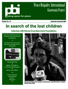 Bulletin No. 19  Guatemala, December 2009 In search of the lost children Interview with Norma Cruz (Survivors Foundation)