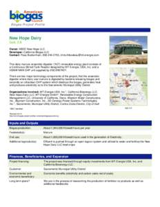 Biogas Project Profile  New Hope Dairy Galt, CA Owner: ABEC New Hope LLC Developer: California Biogas LLC