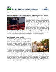 USDA Japan activity highlights October 6, 2014 Ambassador Kennedy Visits Kikkoman’s Museum and Imperial Soy Sauce Brewery:  On September 22, U.S. Ambassador to Japan, Caroline