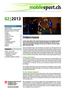 02 | 2013 Inhalt Monatsthema Intercrosse-ABC 2 Regeln im Schulsport richtig umsetzen 3 Der richtige Umgang mit Schläger
