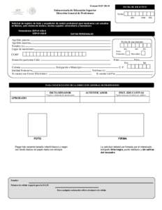 Formato DGP/ DR-01  FECHA DE SOLICITUD Subsecretaría de Educación Superior Dirección General de Profesiones