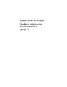 Kurzweil 3000™ for Windows Standalone Installation and Administration Guide Version 14  Kurzweil 3000™ for Windows Standalone Edition