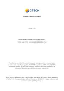 INFORMATION DOCUMENT  relating to the CROSS-BORDER MERGER OF GTECH S.P.A. WITH AND INTO GEORGIA WORLDWIDE PLC