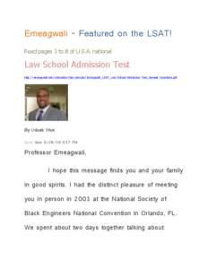 Emeagwali - Featured on the LSAT!‫‏‬ Read pages 3 to 8 of U.S.A. national Law School Admission Test http://emeagwali.com/education/law-schools/Emeagwali_LSAT_Law-School-Admission-Test_Sample-Questions.pdf