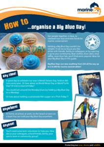 o t ow ...organise a Big Blue Day! H