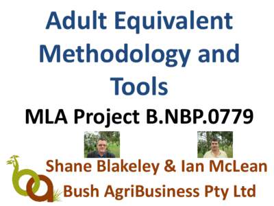 Adult Equivalent Methodology and Tools MLA Project B.NBP.0779 Shane Blakeley & Ian McLean