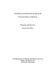 National Library of Medicine Programs and Services FY2013