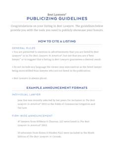 Best Lawyers®  PUBLICIZING GUIDELINES Congratulations on your listing in Best Lawyers. The guidelines below provide you with the tools you need to publicly showcase your honors.