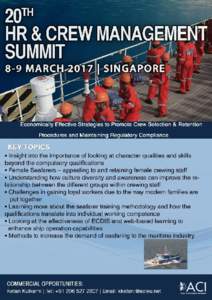 20th Maritime HR & Crew Management Summit Singapore The Conference ACI’s 20th Maritime HR & Crew Management Summit will focus on how HR & Crew management within a shipping company can sought to improve strategy ,in or
