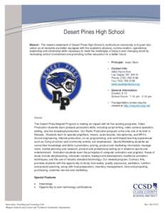 Desert Pines High School Mission: The mission statement of Desert Pines High School’s multicultural community is to push education so all students are better equipped with the academic physical, communication, operatio