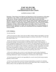 PART 185, 8NYCRR (REGULATIONS OF THE COMMISSIONER OF EDUCATION) as effective January 3, 2008  Disclaimer: These Rules of the Regents and Regulations of the Commissioner of Education