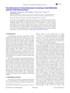 JOURNAL OF APPLIED PHYSICS 114, Two-dimensional to three-dimensional tunneling in InAs/AlSb/GaSb quantum well heterojunctions Yuping Zeng,1,2 Chien-I Kuo,1 Rehan Kapadia,1,2 Ching-Yi Hsu,1 Ali Javey,1,2,a)