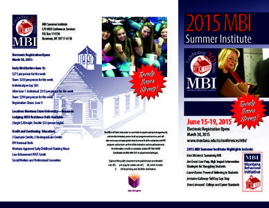 MBI Summer Institute C/O MSU Conference Services P.O. BoxBozeman, MTElectronic Registration Opens