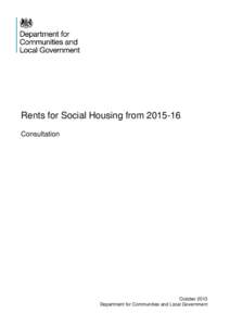 Rents for Social Housing from[removed]Consultation October 2013 Department for Communities and Local Government