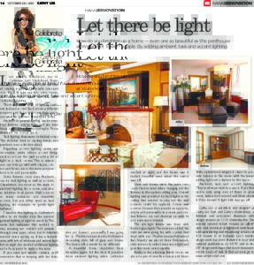 16 OCTOBER 28 • 2012  CATHY LEE Let there be light How do you brighten up a home — even one as beautiful as this penthouse