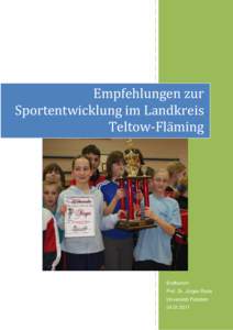 Empfehlungen zur Sportentwicklung im Landkreis Teltow-Fläming Endbericht Prof. Dr. Jürgen Rode