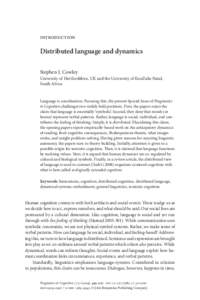 Introduction  Distributed language and dynamics Stephen J. Cowley  University of Hertfordshire, UK and the University of KwaZulu-Natal,