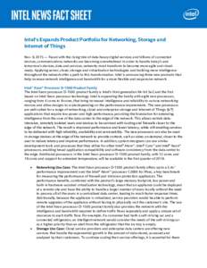 Intel’s Expands Product Portfolio for Networking, Storage and Internet of Things Nov. 9, 2015 — Faced with the rising tide of data-heavy digital services and billions of connected devices, communications networks are