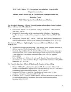 ICOI World Congress XXX- International Innovations and Perspectives for Implant Reconstruction Istanbul, Turkey October 3-5, 2013- Istanbul Lutfi Kirdar Convention and Exhibition Center Main Podium Speakers Scientific Re
