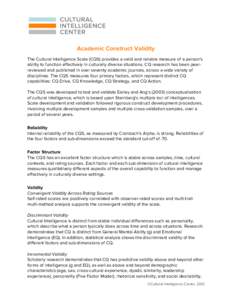 Academic Construct Validity The Cultural Intelligence Scale (CQS) provides a valid and reliable measure of a person’s ability to function effectively in culturally diverse situations. CQ research has been peerreviewed 