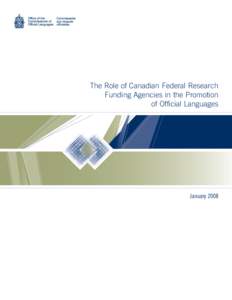 The Role of Canadian Federal Research Funding Agencies in the Promotion of Official Languages January 2008